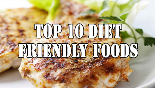 Top 10 Diet Friendly Foods
