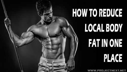 How to reduce local body fat in one place