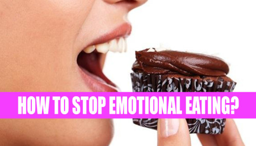 How To Stop Emotional Eating