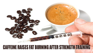 Caffeine Raises Fat Burning After Strength Training