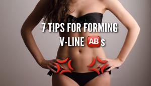 7 Tips For Forming V-Line Abs