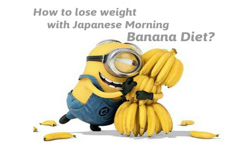 How To Lose Weight with Japanese Morning Banana Diet?