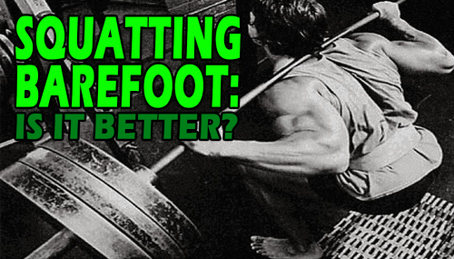 Squatting Barefoot: Is It Better?