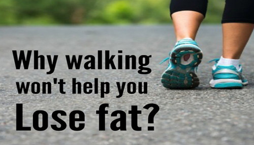 Whey Walking Won't Help You Lose Fat