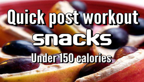 Quick Post Workout Snacks Under 150 Calories