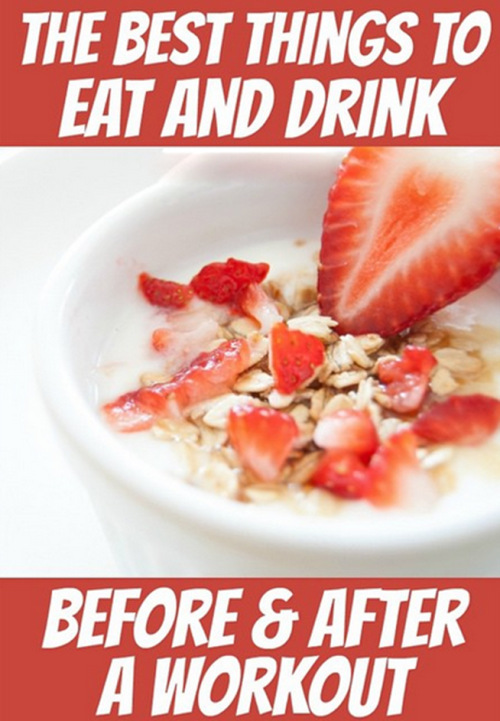 The Best Things To Eat And Drink Before And After A Workout